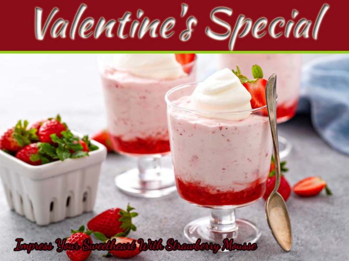 Impress Your Sweetheart With Valentine's Special Strawberry Mousse