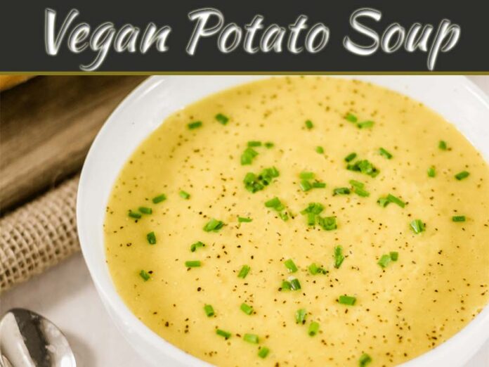 Recipe Of The Ultra Creamy Vegan Potato Soup